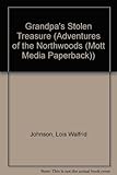 Grandpa's Stolen Treasure (Adventures of the Northwoods, Book 7) by 