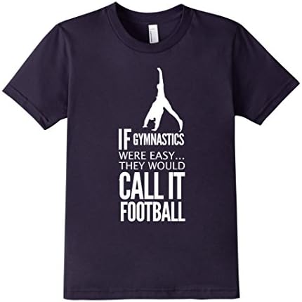 Kids If Gymnastics Were Easy They Would Call It Football T-Shirt 8 Navy