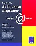 Encyclopédie de la chose imprimée: Du papier à l'écran (French Edition) by 