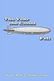The Year the Cloud Fell (Volume 1) by Kurt R. A. Giambastiani