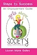 Girls Above Society - Steps to Success: An Empowerment Guide: A Teen Girl's Guide to Confidence