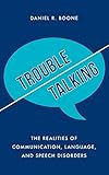 Trouble Talking: The Realities of