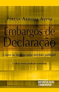 Livro Embargos de declaração : como se motiva uma decisão judicial?