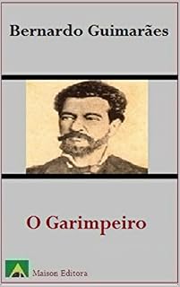 Livro O Garimpeiro (Ilustrado) (Literatura Língua Portuguesa Livro 1)