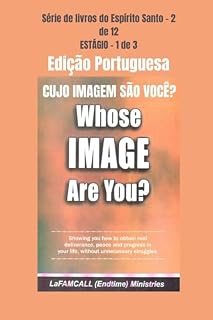 Livro CUJO IMAGEM SÃO VOCÊ? Edição Portuguesa (Série de livros do Espírito Santo Livro 2)