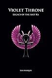 Violet Throne - Legacy of the Aset Ka