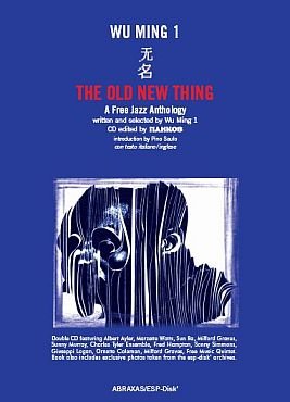 Wu Ming 1: The Old New Thing: A Free Jazz Anthology (Book and 2-Cds Boxed Set) (English and Italian Text)