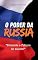 Livro O Poder Da Rússia: Entenda o Futuro do Mundo