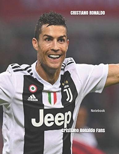 CRISTIANO RONALDO: Notebook Paperback – Large Print, December 26, 2018