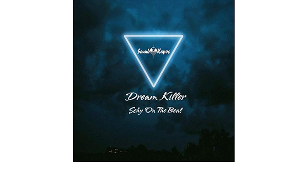 Dream Killer By Schy On The Beat On Amazon Music Amazon Com