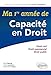 Ma 1re année de Capacité en Droit. Droit civil, droit commercial, droit public by 