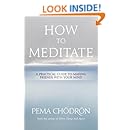 Meditation: How to Meditate: A Practical Guide to Making Friends with Your Mind