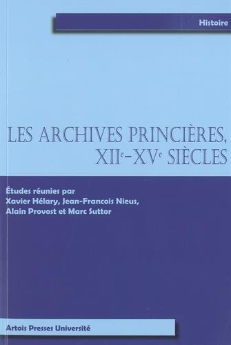 Les  archives princières, XIIe-XVe siècles
