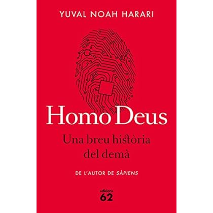 Homo Deus. Una breu història del demà Homo Deus. Una breu història del demà