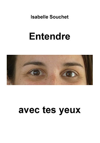 Entendre avec tes yeux