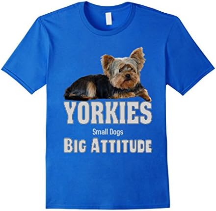 Men's Yorkies - Small Dogs, Big Attitude Yorkie T-Shirt Large Royal Blue