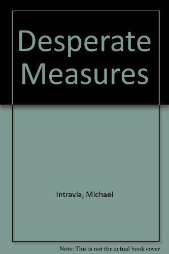 Desperate Measures by Michael Intravia (1990-12-03)