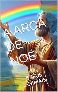 Livro A ARCA DE NOÉ E SEUS ANIMAIS