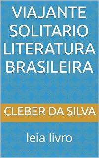Livro viajante solitario literatura brasileira: leia livro