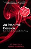 An Executive Decision (An Executive Decision Trilogy Book 1)