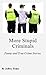 More Stupid Criminals: Funny and True Crime Stories