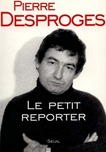 Le petit reporter by Pierre Desproges