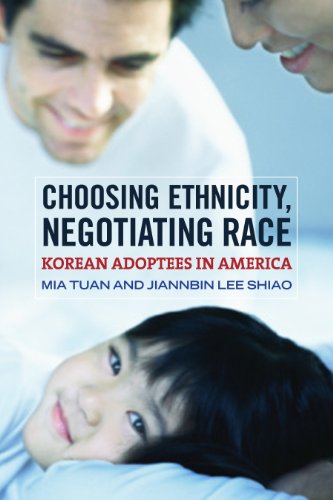 Choosing Ethnicity, Negotiating Race: Korean Adoptees in...