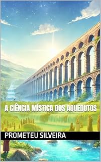 Livro A Ciência Mística dos Aquedutos