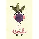 13 x 19 Let the Beet Drop Funny Kitchen Pun Vegetable Fine Art Wall Decor Prints Poster