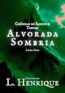 Livro Alvorada Sombria (Crônicas de Sangue e Trevas Livro 2)