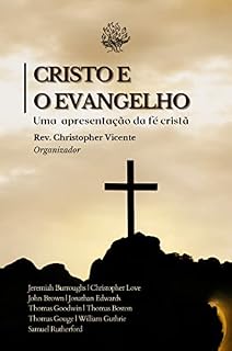 Livro Cristo e o Evangelho: uma apresentação da fé cristã