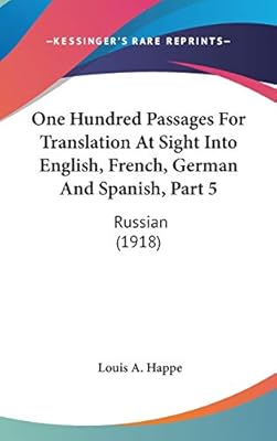 One Hundred Passages For Translation At Sight Into English French