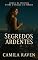 Livro Segredos Ardentes: Livro 2 da Trilogia Entre o Desejo e o Perigo