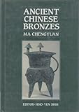 Ancient Chinese Bronzes, Ma Chengyuan, 0195837959