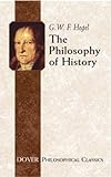 The Philosophy of History (Dover Philosophical Classics)