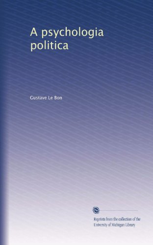 A psychologia politica (Portuguese Edition)
