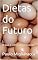Livro Dietas do Futuro: O que a Ciência Está Dizendo