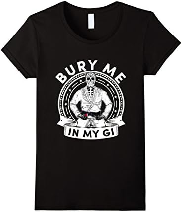 Women's Bury Me in My Gi Brazilian Jiu jitsu BJJ T-Shirt Small Black