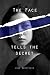The Face Tells the Secret by Jane Bernstein