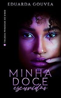 Livro Minha Doce Escuridão (Princesas do Vinho Livro 1)