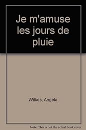 Je m'amuse les jours de pluie
