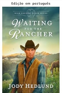 Livro Esperando o rancheiro (Rancho das terras altas Livro 1)