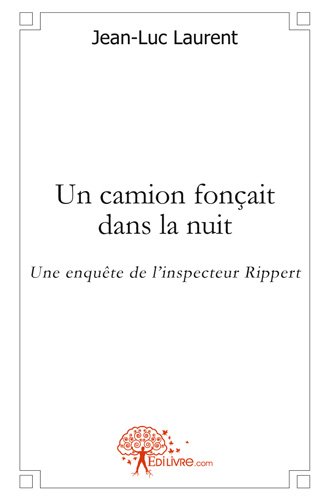 Un  camion fonçait dans la nuit