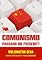 Livro COMUNISMO: PASSADO OU PRESENTE?