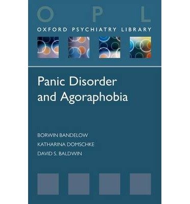 [(Panic Disorder and Agoraphobia)] [Author: Borwin Bandelow] published on (January, 2014)