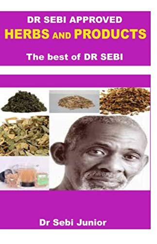 DR SEBI APPROVED HERBS AND PRODUCTS. THE BEST OF DR SEBI