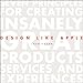Design Like Apple: Seven Principles For Creating Insanely Great Products, Services, and Experiences