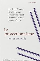 Le  protectionnisme et ses ennemis