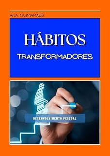 Livro Hábitos Transformadores: Como Pequenas Mudanças Diárias Criam Grandes Resultados na Sua Vida