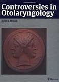 Controversies in Otolaryngology, Pensak, Myles L., 0865778531